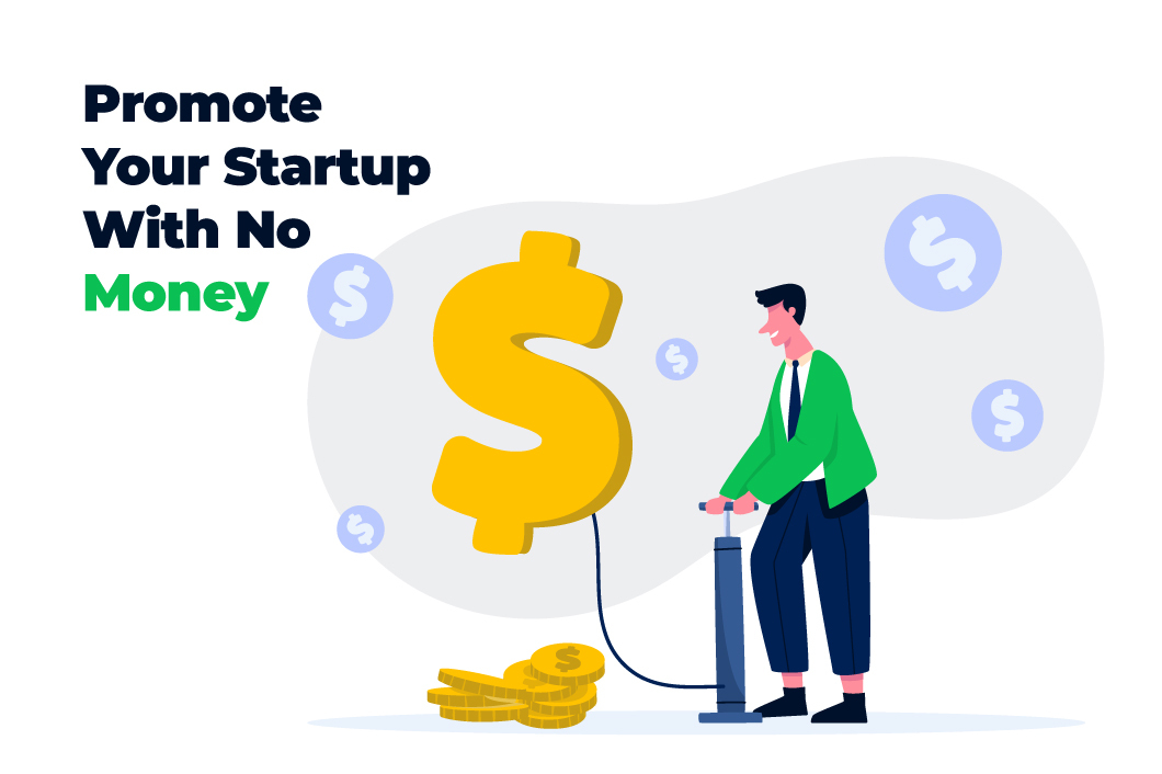 How to promote your startup with no money