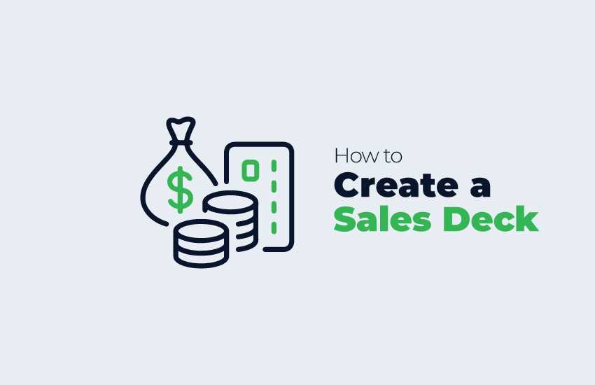 How to Create a Sales Deck That Convinces and Closes