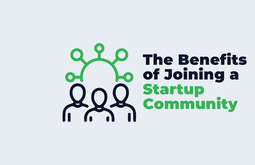 The Benefits of Joining a Startup Community