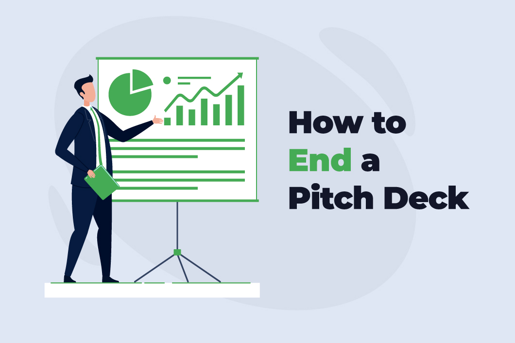 Tips On How To End A Pitch Deck Closing Strong In 2023 Easy Capraise